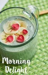 Give Your Family a Nutritious Drink For Breakfast : Morning Delight